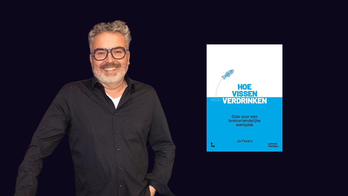 ‘Hoe vissen verdrinken’: het nieuwe boek van Jo Peters over focus, werkplezier en breinvriendelijk werken