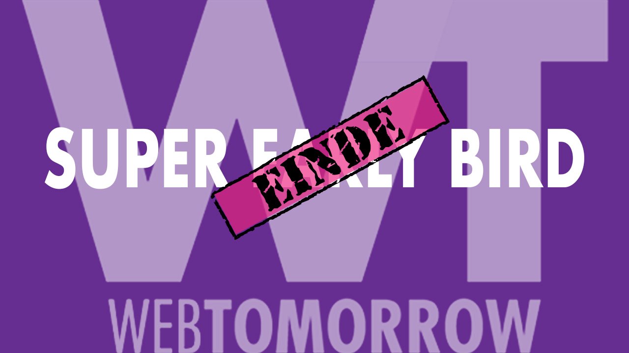 De laatste 24 uur Super Early Bird met €100 korting om jouw WebTomorrow ticket te scoren