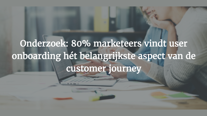 Nieuw buzzword in marketing town: User Onboarding. Wat jij ermee kan doen:
